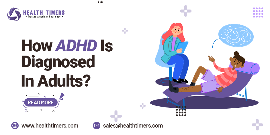How ADHD is Diagnosed in Adults