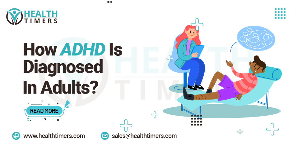 HOW ADHD IS DIAGNOSED IN ADULTS